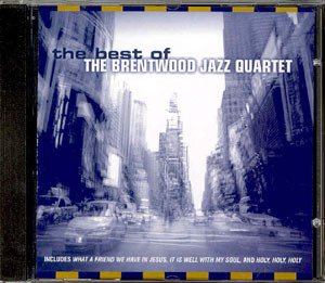 Brentwood Jazz Quartet/Best Of The Brentwood Jazz Quartet